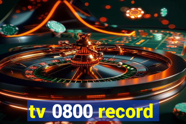 tv 0800 record